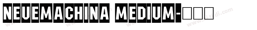 NeueMachina Medium字体转换